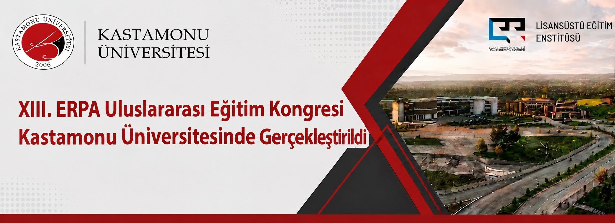XIII. ERPA Uluslararası Eğitim Kongresi Kastamonu Üniversitesi Lisansüstü Eğitim Enstitüsü ev sahipliğinde gerçekleştirildi